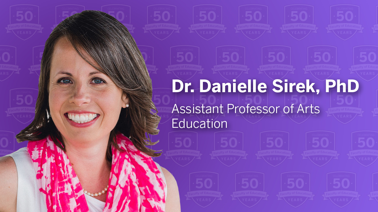 Danielle Sirek, Assistant Professor of Arts Education