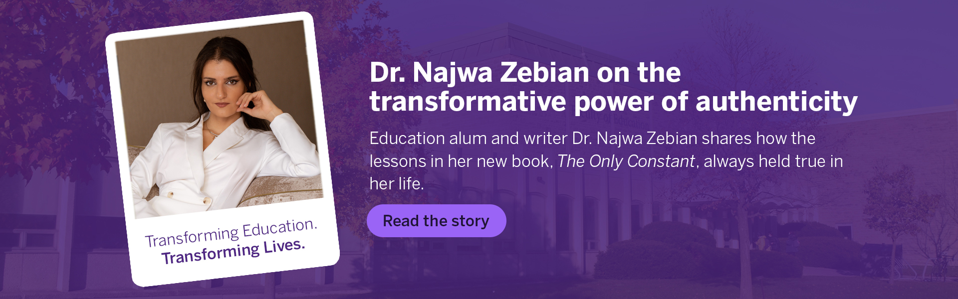 A graphic that features a photo of Education alum and author Dr. Najwa Zebian.